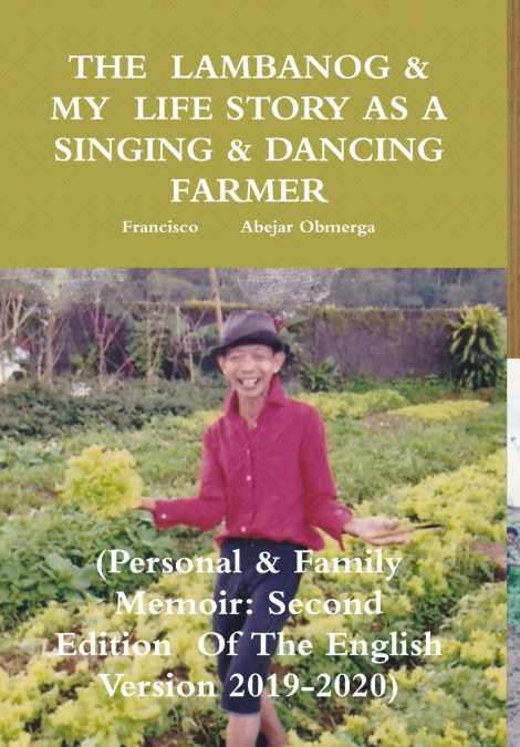 THE  LAMBANOG & MY  LIFE STORY AS A SINGING & DANCING FARMER