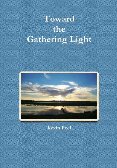 Toward the Gathering Light