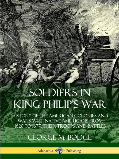 Soldiers in King Philip’s War