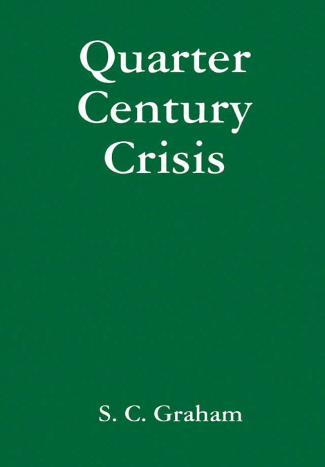 Quarter Century Crisis