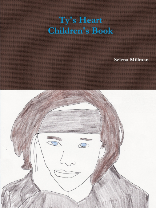 Ty’s Heart  Children’s Book