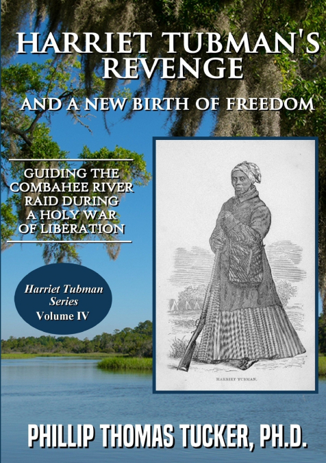 Harriet Tubman’s Revenge and a New Birth of Freedom