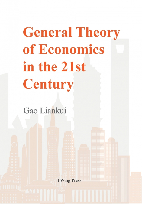 General Theory of Economics in the 21st Century (Hard Cover)