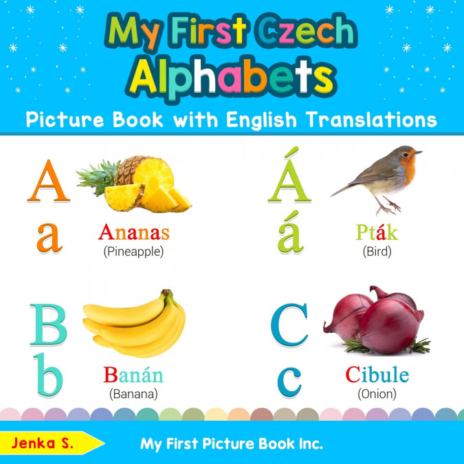 My First Czech Alphabets Picture Book with English Translations