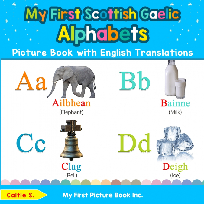 My First Scottish Gaelic Alphabets Picture Book with English Translations