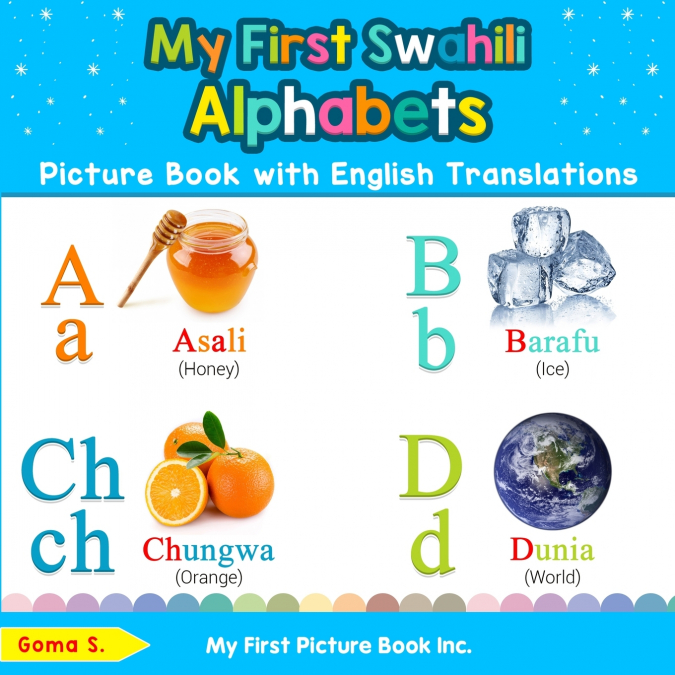 My First Swahili Alphabets Picture Book with English Translations