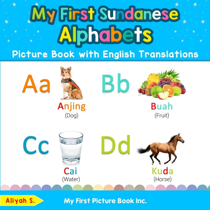 My First Sundanese Alphabets Picture Book with English Translations
