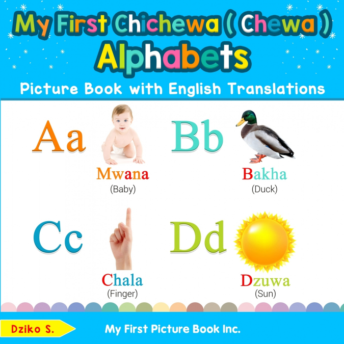 My First Chichewa ( Chewa ) Alphabets Picture Book with English Translations