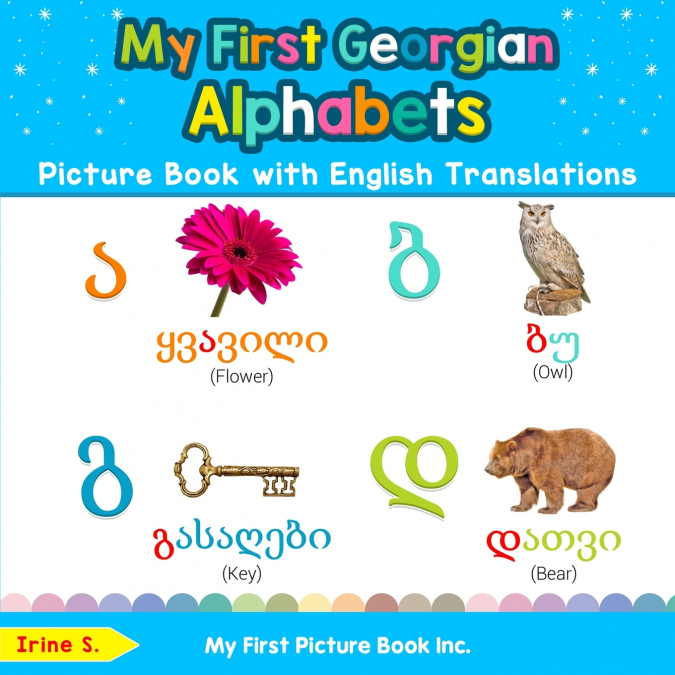 My First Georgian Alphabets Picture Book with English Translations