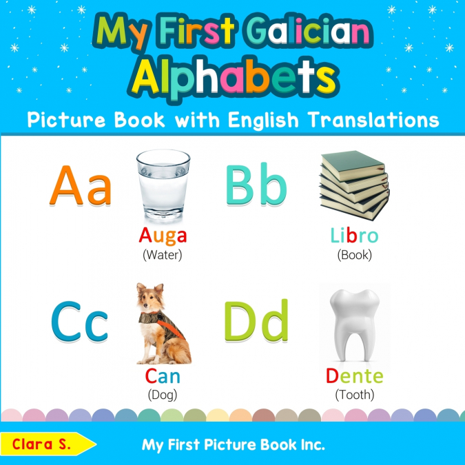 My First Galician Alphabets Picture Book with English Translations