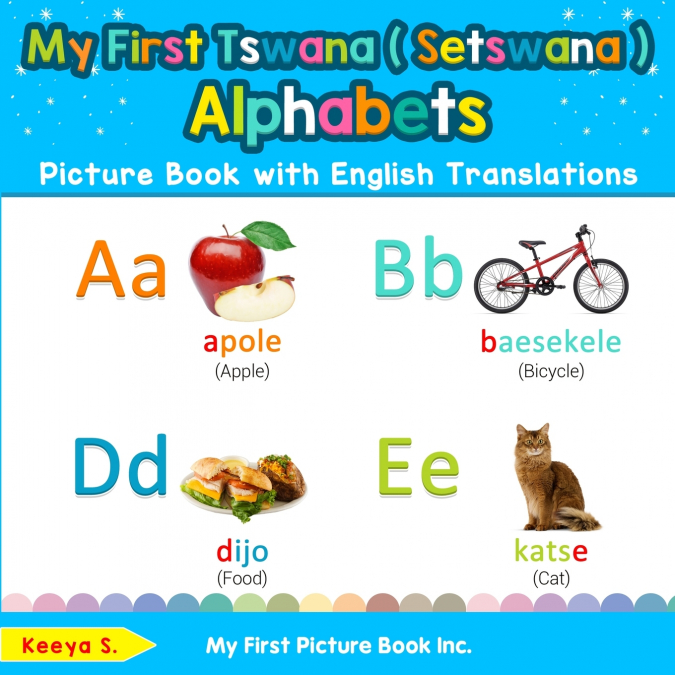 My First Tswana ( Setswana ) Alphabets Picture Book with English Translations