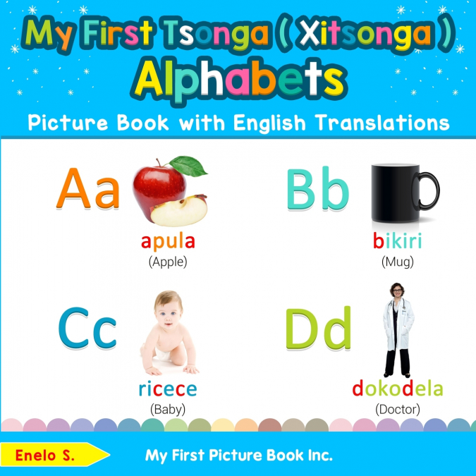 My First Tsonga ( Xitsonga ) Alphabets Picture Book with English Translations
