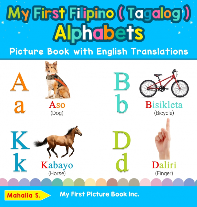 My First Filipino ( Tagalog ) Alphabets Picture Book with English Translations