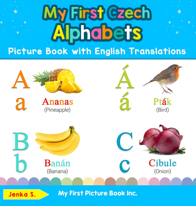My First Czech Alphabets Picture Book with English Translations