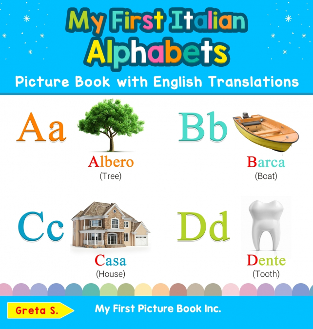 My First Italian Alphabets Picture Book with English Translations