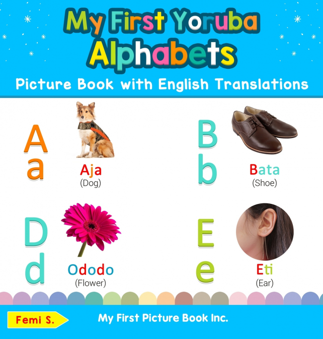 My First Yoruba Alphabets Picture Book with English Translations