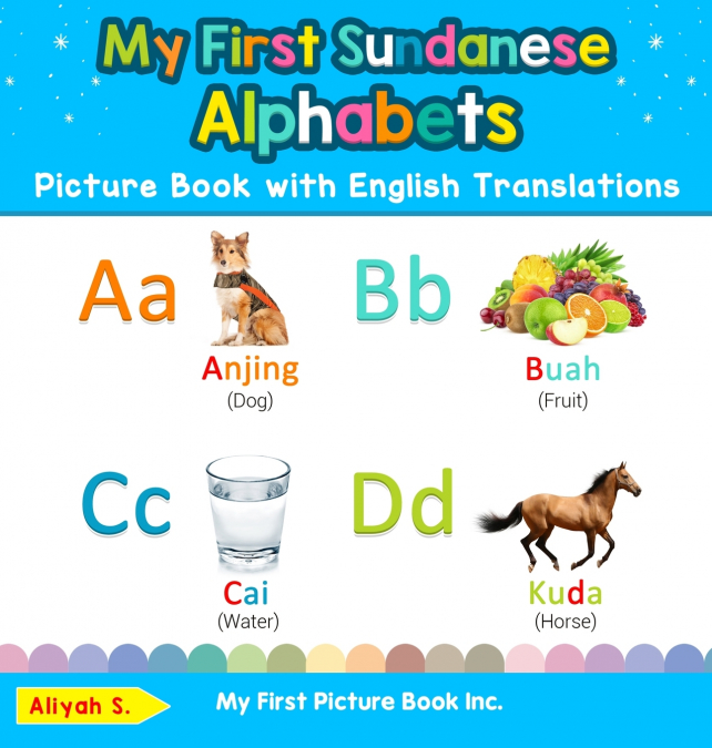 My First Sundanese Alphabets Picture Book with English Translations