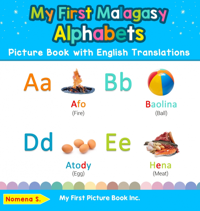 My First Malagasy Alphabets Picture Book with English Translations