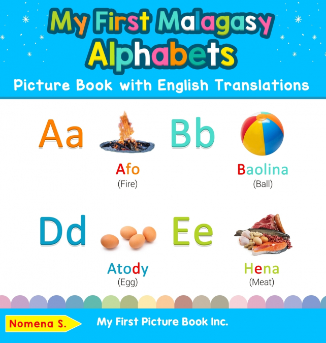 My First Malagasy Alphabets Picture Book with English Translations