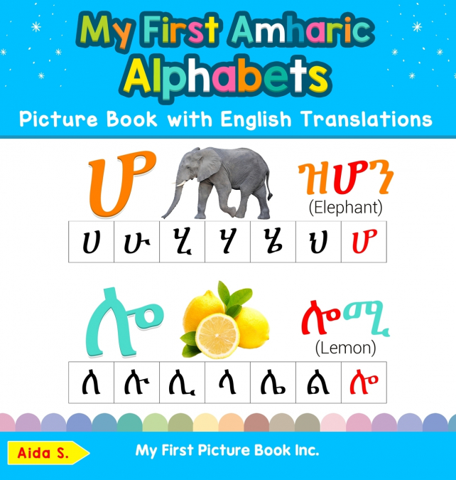 My First Amharic  Alphabets Picture Book with English Translations