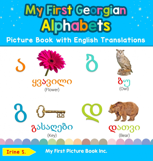 My First Georgian Alphabets Picture Book with English Translations