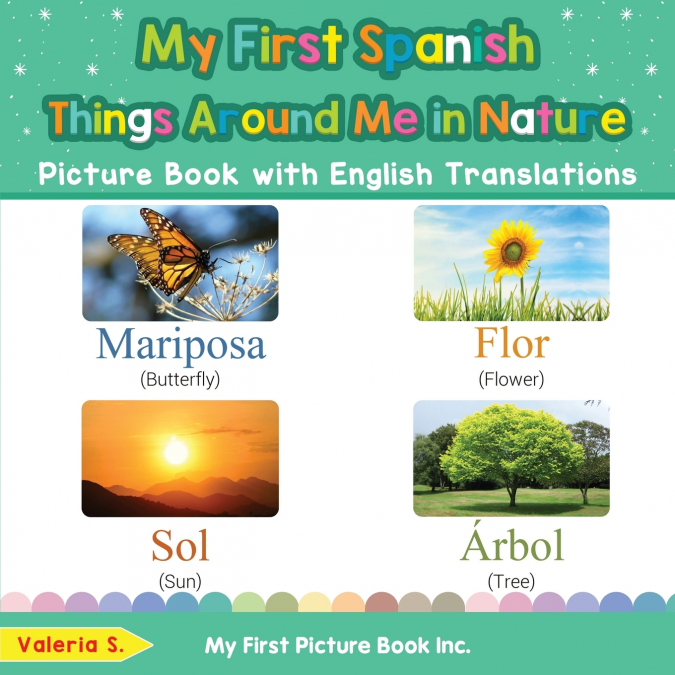 My First Spanish Things Around Me in Nature Picture Book with English Translations