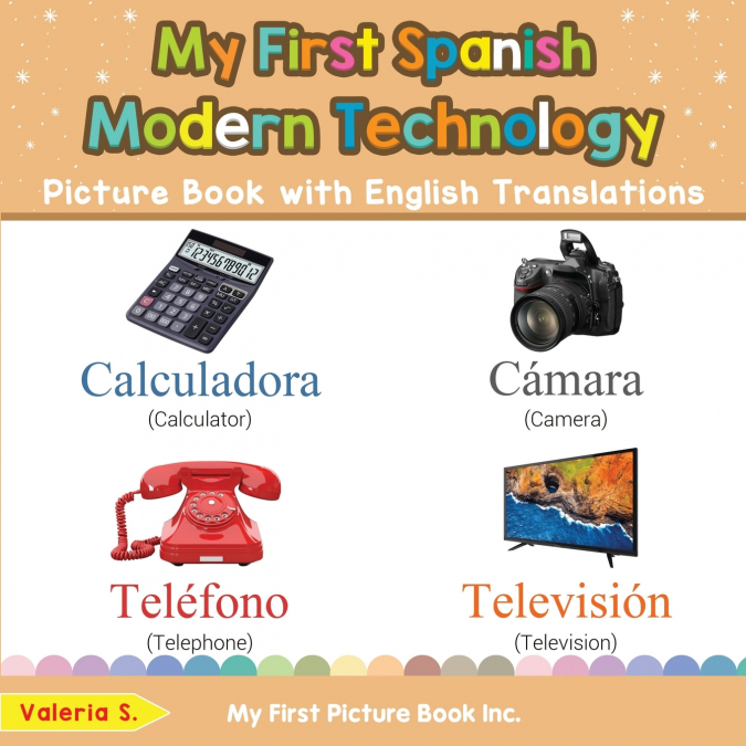 My First Spanish Modern Technology Picture Book with English Translations