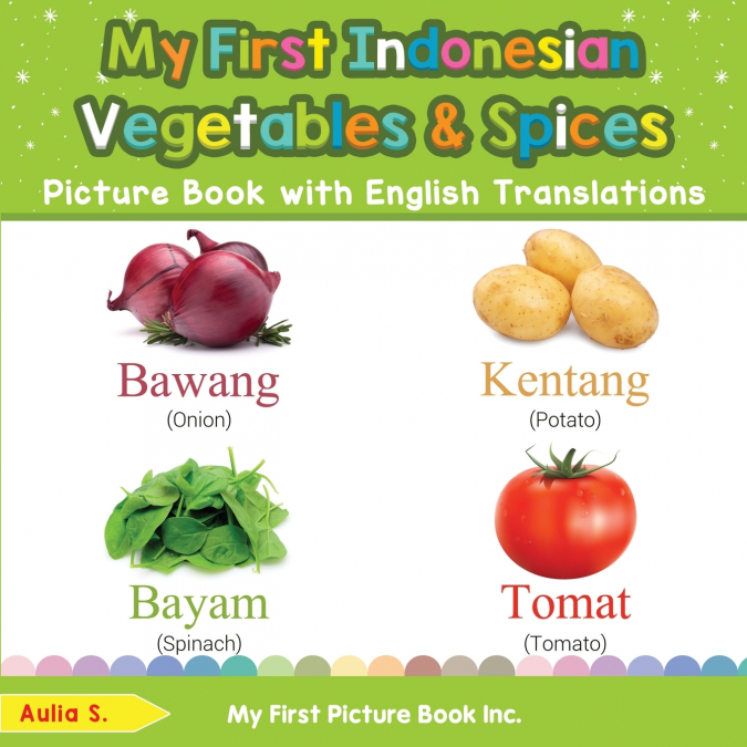 My First Indonesian Vegetables & Spices Picture Book with English Translations