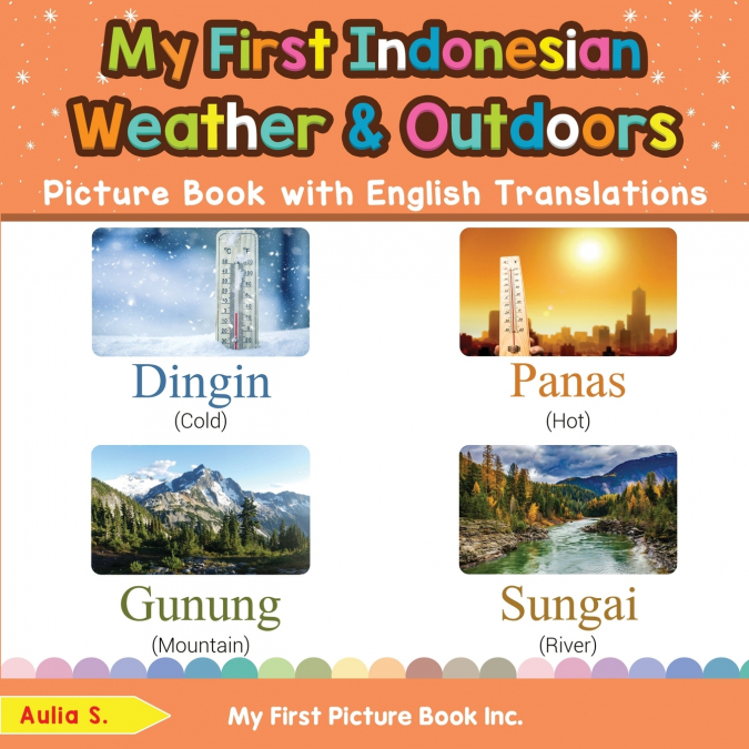 My First Indonesian Weather & Outdoors Picture Book with English Translations
