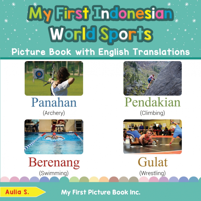 My First Indonesian World Sports Picture Book with English Translations