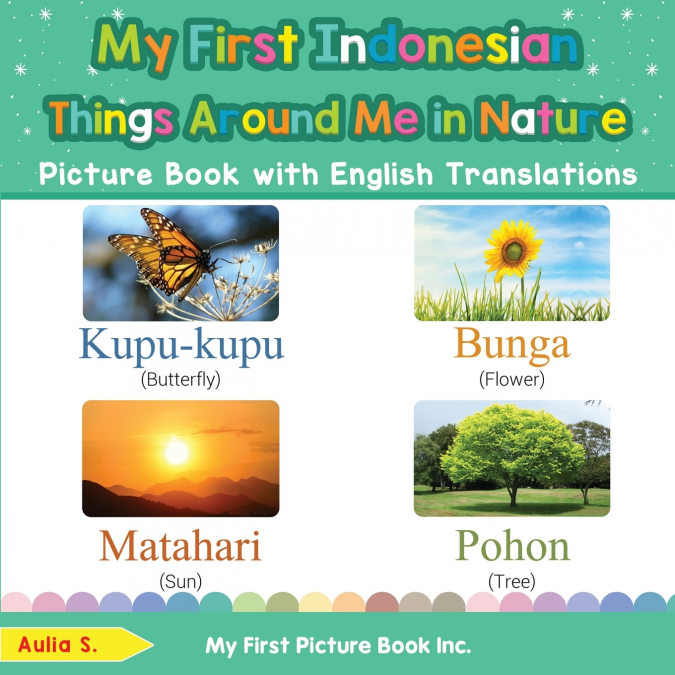 My First Indonesian Things Around Me in Nature Picture Book with English Translations