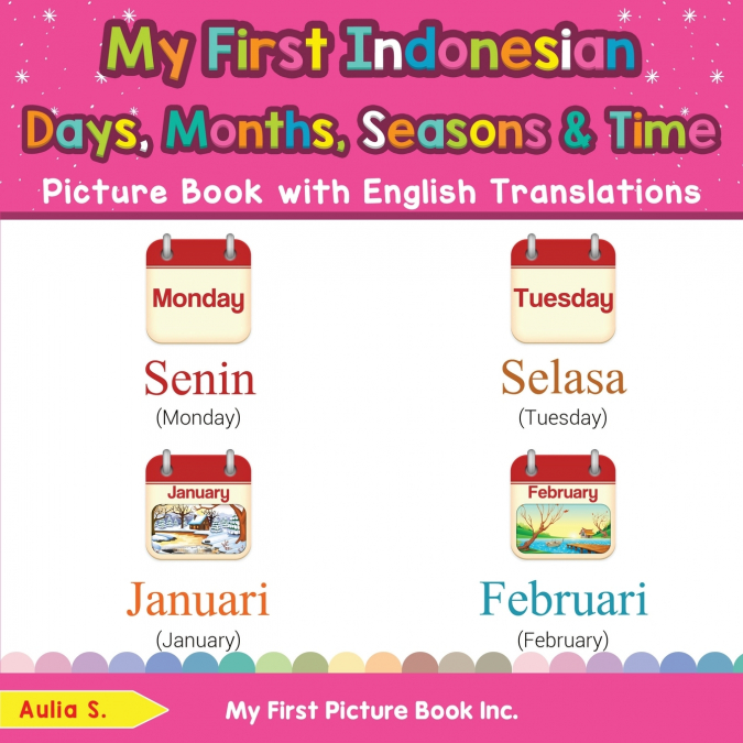My First Indonesian Days, Months, Seasons & Time Picture Book with English Translations