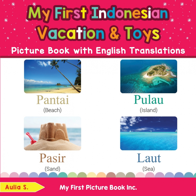 My First Indonesian Vacation & Toys Picture Book with English Translations