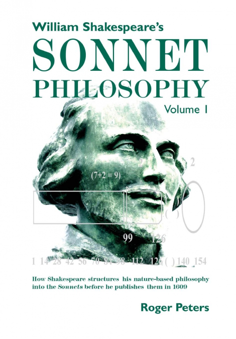 William Shakespeare’s Sonnet Philosophy, Volume 1