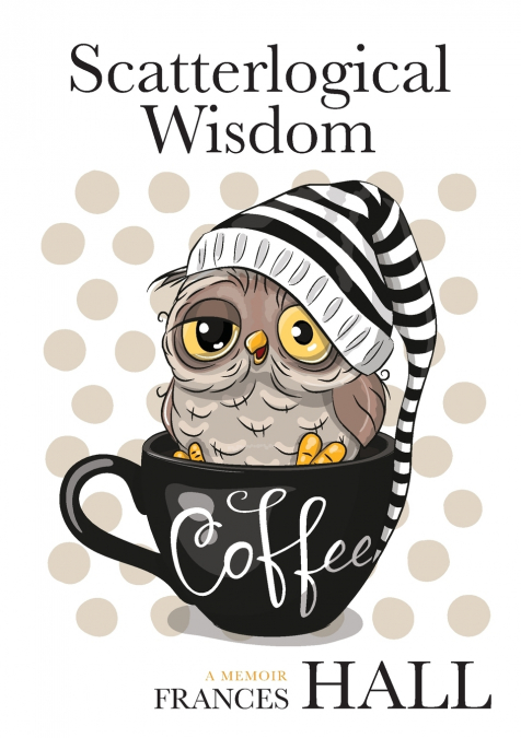 Scatterlogical Wisdom