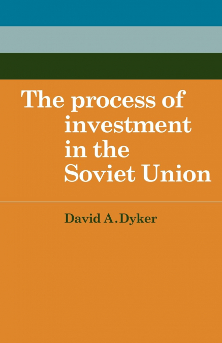 The Process of Investment in the Soviet Union