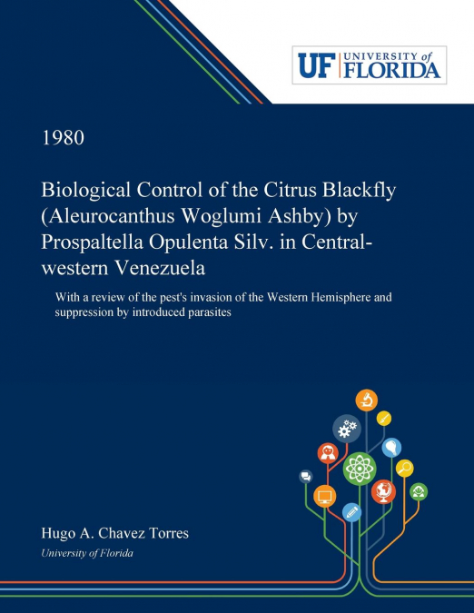 Biological Control of the Citrus Blackfly (Aleurocanthus Woglumi Ashby) by Prospaltella Opulenta Silv. in Central-western Venezuela