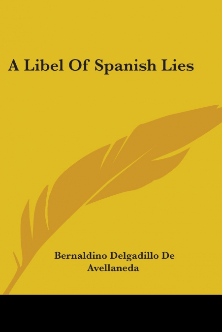 A Libel Of Spanish Lies