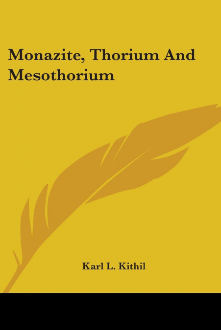 Monazite, Thorium And Mesothorium