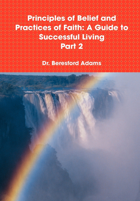Principles of Belief and Practices of Faith
