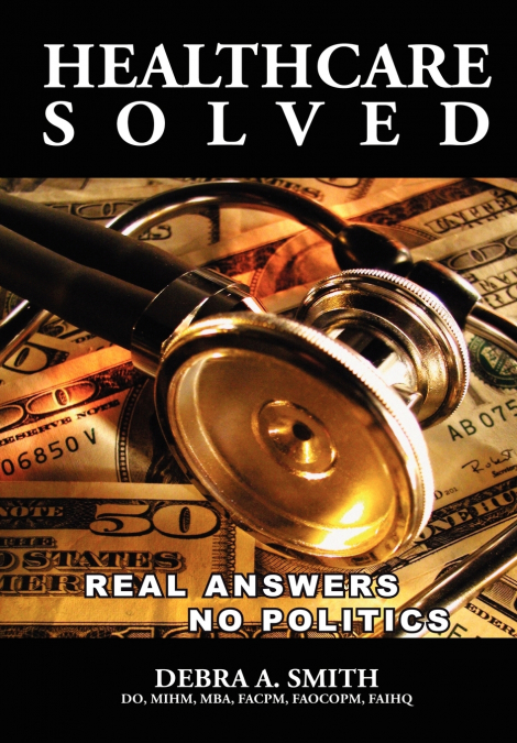 Healthcare Solved - Real Answers, No Politics