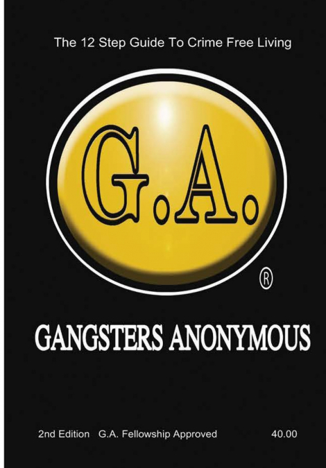 Gangsters Anonymous 12 Steps and 12 Traditions