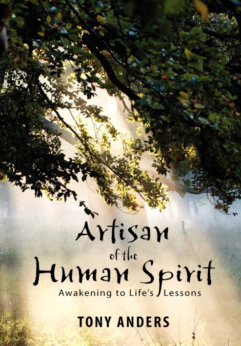 Artisan of the Human Spirit ~ Awakening to Life’s Lessons