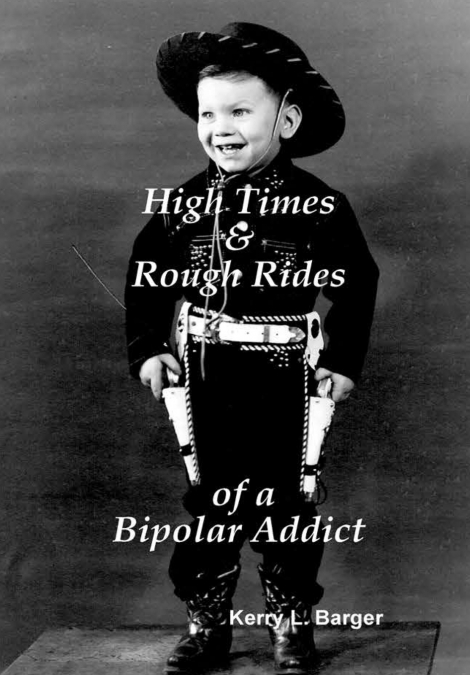 High Times & Rough Rides of a Bipolar Addict