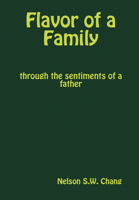 Flavor of a Family, through the sentiments of a father