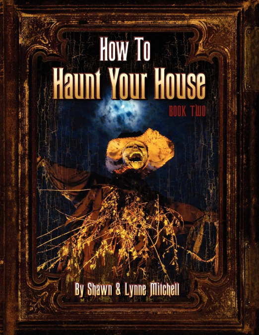 How to Haunt Your House, Book Two