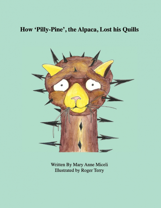 How ’Pilly-Pine’, the Alpaca, Lost His Quills