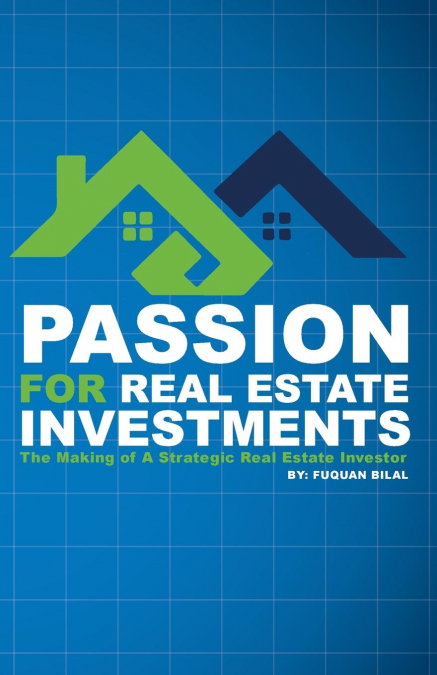 Passion for Real Estate Investing