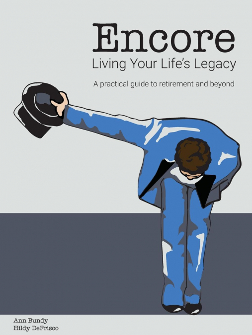 Encore Living Your Life’s Legacy