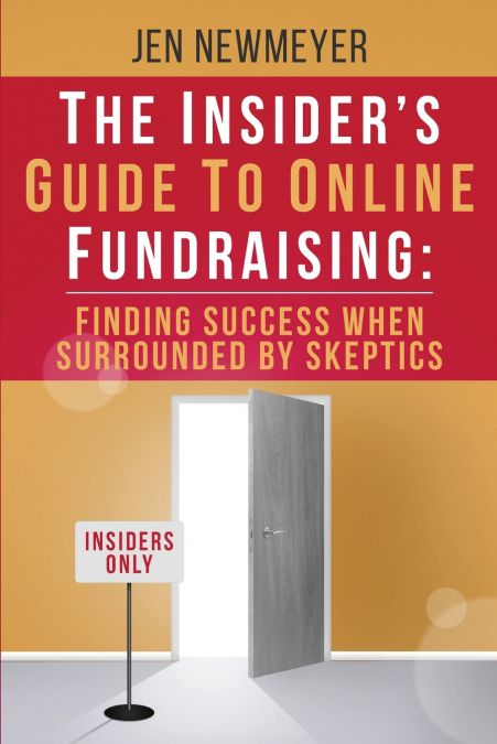 The Insider's Guide  to Online Fundraising